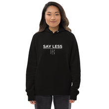 Load image into Gallery viewer, Say Less Unisex Hoodie